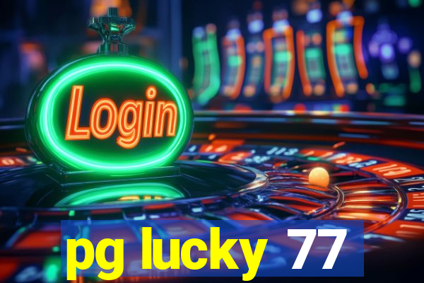 pg lucky 77